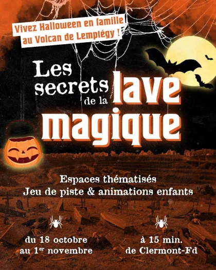 Halloween au Volcan de Lemptégy : Les secrets de la lave magique