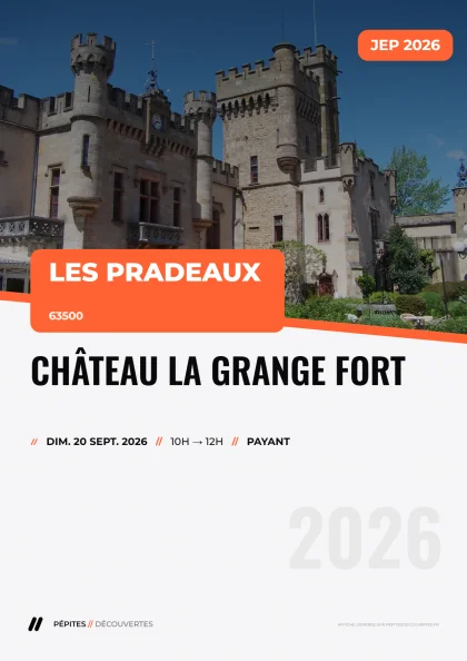 JEP - Les Pradeaux : visite commentée du château de la Grange Fort
